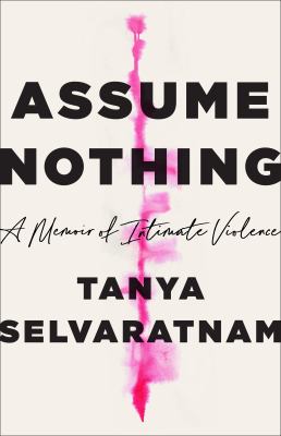 Assume nothing : a memoir of intimate violence cover image