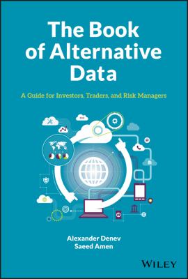 The book of alternative data : a guide for investors, traders, and risk managers cover image