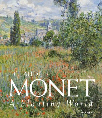 Claude Monet : a floating world cover image
