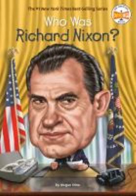 Who was Richard Nixon? cover image