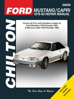 Chilton's Ford Mustang & Mercury Capri 1979-93 repair manual : covers all U.S. and Canadian models of Ford Mustang 1979 through 1993 & Mercury Capri 1979 through 1986 cover image