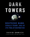 Dark towers Deutsche Bank, Donald Trump, and an epic trail of destruction cover image