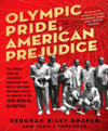 Olympic pride, American prejudice the untold story of 18 African Americans who defied Jim Crow and Adolf Hitler to compete in the 1936 Berlin Olympics cover image