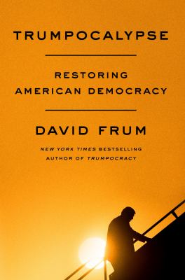 Trumpocalypse : restoring American democracy cover image