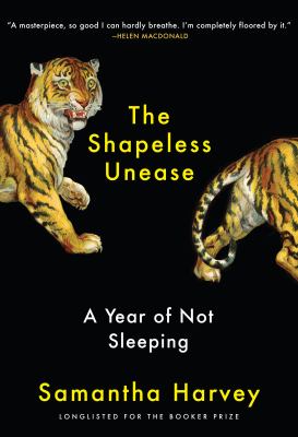 The shapeless unease : a year of not sleeping cover image