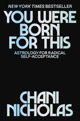 You were born for this : astrology for radical self-acceptance cover image