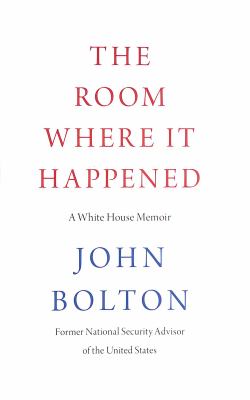 The room where it happened : a White House memoir cover image