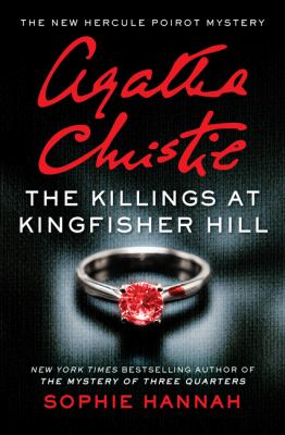 The killings at Kingfisher Hill : the new Hercule Poirot mystery cover image