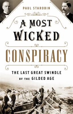 A most wicked conspiracy : the last great swindle of the gilded age cover image