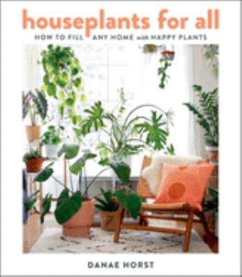 Houseplants for all : how to fill any home with happy plants cover image