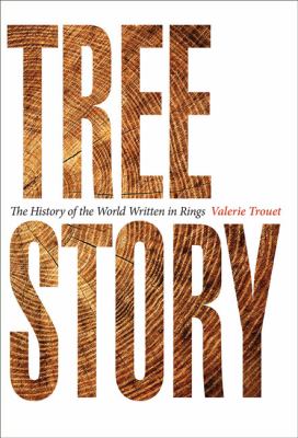 Tree story : the history of the world written in rings cover image