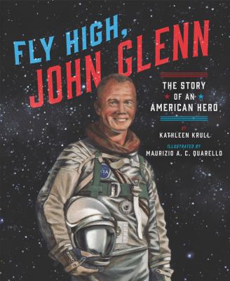 Fly high, John Glenn : the story of an American hero cover image