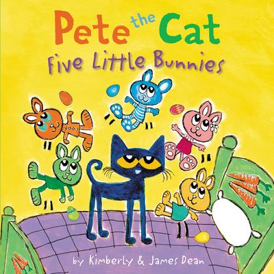 Pete the cat : five little bunnies cover image