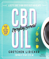 CBD oil everyday secrets : a lifestyle guide to hemp-derived health and wellness cover image