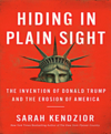Hiding in plain sight the invention of Donald Trump and the erosion of America cover image