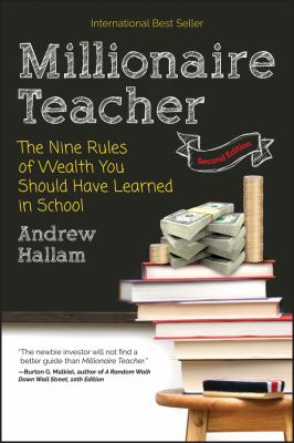 Millionaire teacher : the nine rules of wealth you should have learned in school cover image