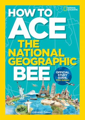 How to ace the National Geographic Bee : official study guide cover image