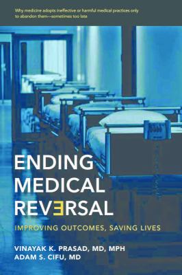Ending medical reversal : improving outcomes, saving lives cover image
