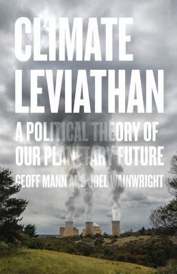 Climate Leviathan : a political theory of our planetary future cover image