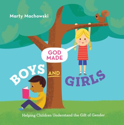 God made boys and girls : helping children understand the gift of gender cover image