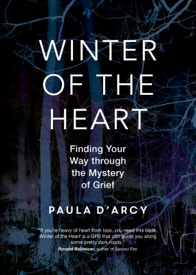 Winter of the heart : finding your way through the mystery of grief cover image