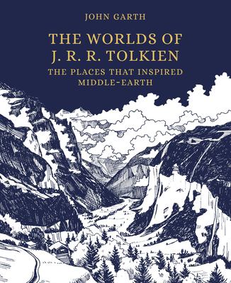The worlds of J.R.R. Tolkien : the places that inspired Middle-Earth cover image