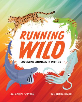 Running wild : awesome animals in motion cover image