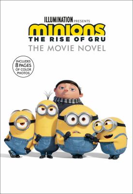Minions: the rise of Gru : the movie novel cover image