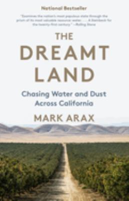 The dreamt land : chasing water and dust across California cover image