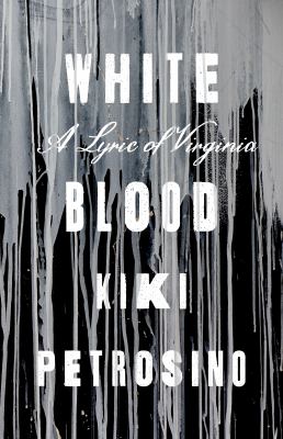 White blood : a lyric of Virginia cover image
