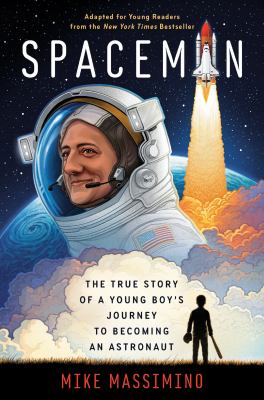 Spaceman : the true story of a young boy's journey to becoming an astronaut cover image