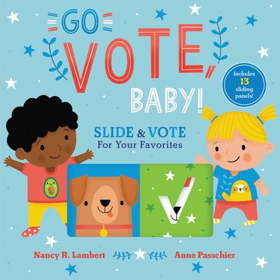 Go vote, baby! : slide & vote for your favorites cover image