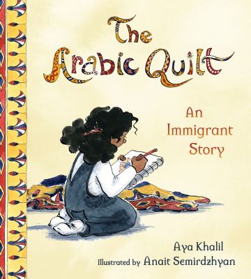 The Arabic quilt : an immigrant story cover image