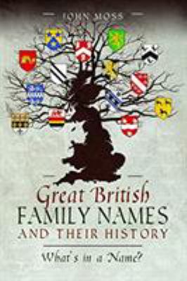 Great British family names & their history : what's in a name? cover image