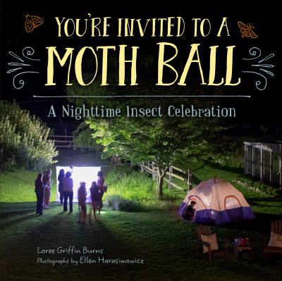 You're invited to a moth ball : a nighttime insect celebration cover image