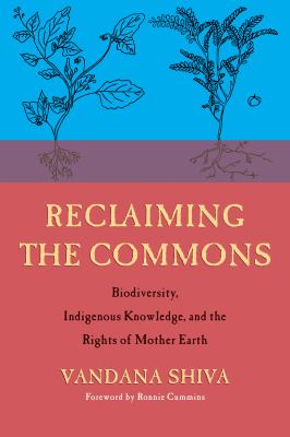 Reclaiming the commons : biodiversity, indigenous knowledge, and the rights of Mother Earth cover image