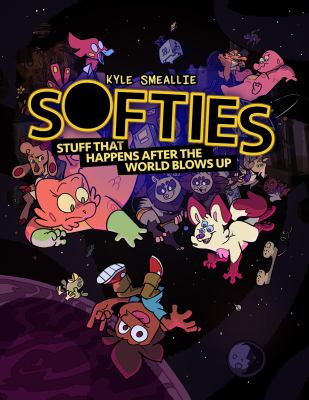 Softies : stuff that happens after the world blows up cover image