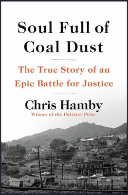 Soul full of coal dust : a fight for breath and justice in Appalachia cover image