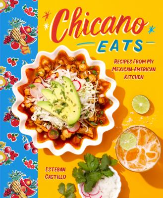 Chicano eats : recipes from my Mexican-American kitchen cover image