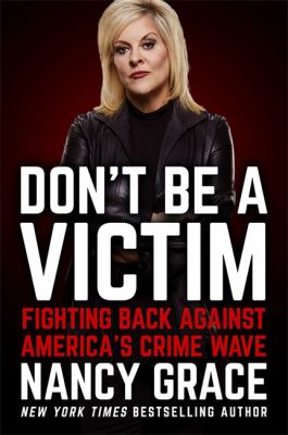 Don't be a victim : fighting back against America's crime wave cover image
