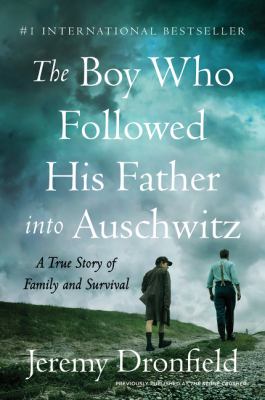 The boy who followed his father into Auschwitz : a true story of family and survival cover image