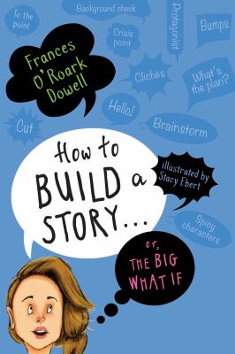 How to build a story... : or, the big what if cover image