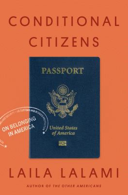Conditional citizens : on belonging in America cover image