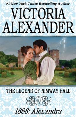 The legend of Nimway Hall: 1888 - Alexandra cover image