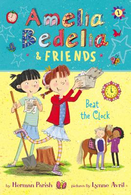 Amelia Bedelia & friends : beat the clock cover image