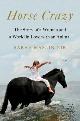 Horse crazy : the story of a woman and a world in love with an animal cover image