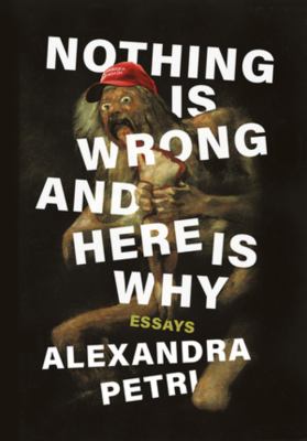 Nothing is wrong and here is why : essays cover image