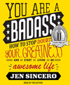 You are a badass how to stop doubting your greatness and start living an awesome life cover image