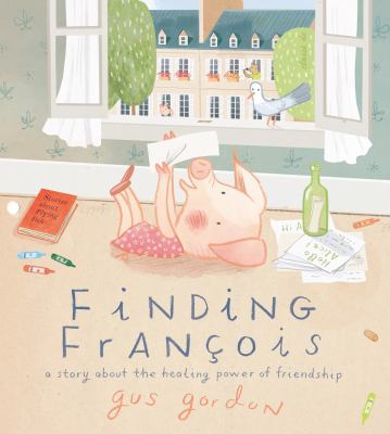 Finding François : a story about the healing power of friendship cover image