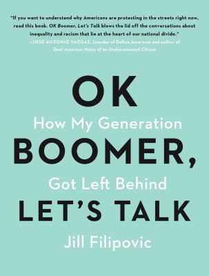Ok boomer, let's talk : how my generation got left behind cover image
